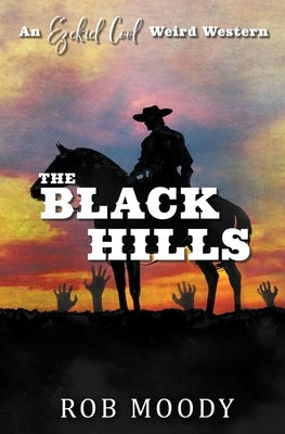The Black Hills by Moody, Rob