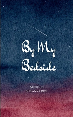 By my bedside From little lanes to endless skylines by Roy, Sukanya