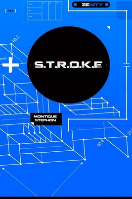 S.T.R.O.K.E: The Ultimate Blueprint For Penetration Orgasms by Stephon, Montique