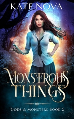 Monstrous Things: A Why Choose Paranormal Romance by Nova, Kate