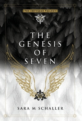 The Genesis of Seven by Schaller, Sara M.