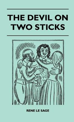 The Devil On Two Sticks by Rene Le Sage