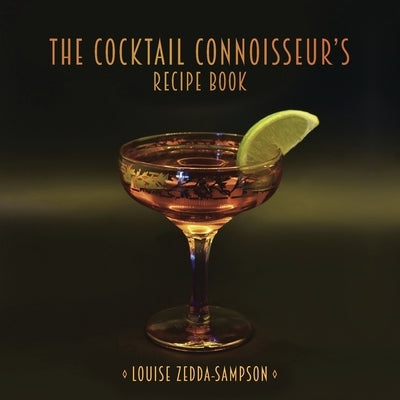 The Cocktail Connoisseur's Recipe Book by Zedda-Sampson, Louise