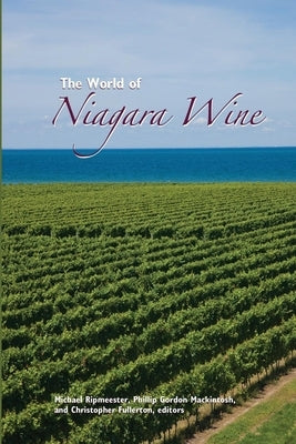 The World of Niagara Wine by Ripmeester, Michael