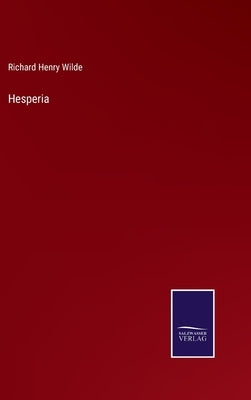 Hesperia by Wilde, Richard Henry