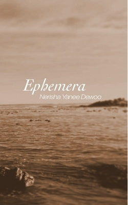 Ephemera by Dewoo, Nerisha Yanee