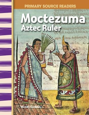 Moctezuma: Aztec Ruler by Conklin, Wendy