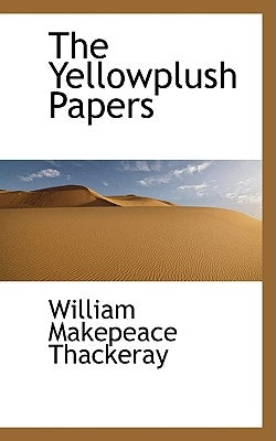 The Yellowplush Papers by Thackeray, William Makepeace