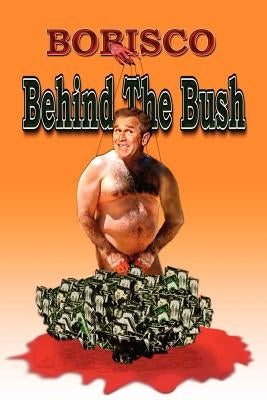 Behind the Bush by Bobisco