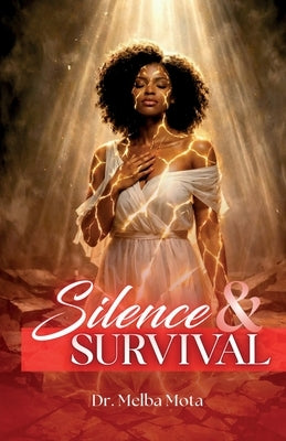 Silence & Survival by Mota-Jordan, Melba