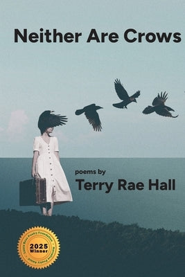 Neither Are Crows by Hall, Terry Rae
