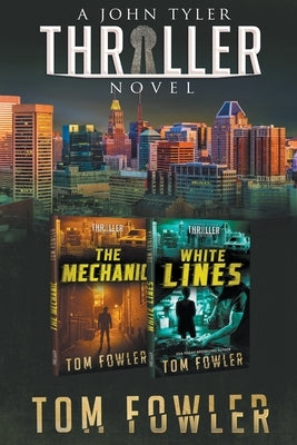 The John Tyler Thrillers: Volume 1 by Fowler, Tom