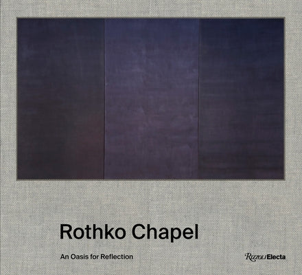 Rothko Chapel: An Oasis for Reflection by Smart, Pamela
