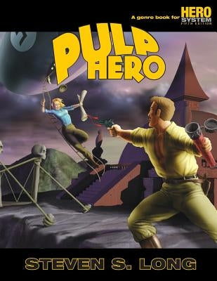 Pulp Hero by Long, Steven S.