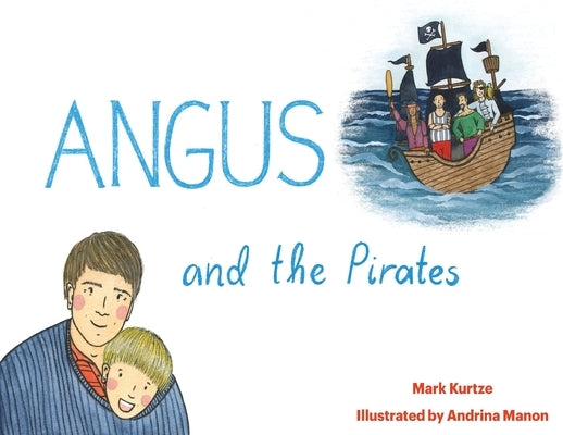 Angus and the Pirates by Kurtze, Mark