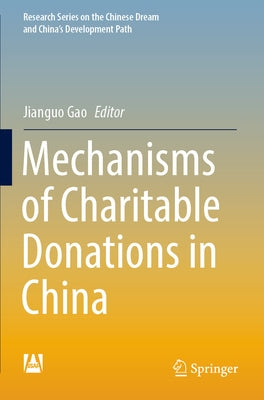 Mechanisms of Charitable Donations in China by Gao, Jianguo