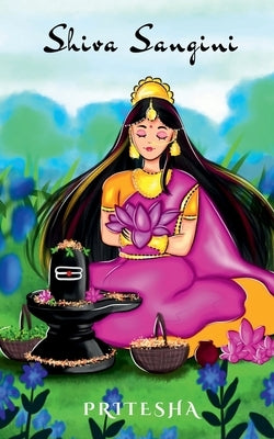 Shiva Sangini by Pritesha, Pritesha