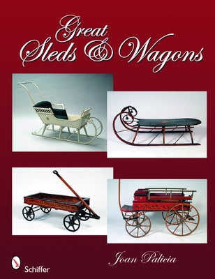 Great Sleds & Wagons by Palicia, Joan