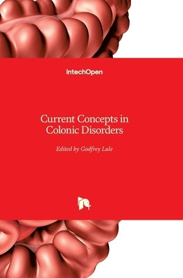 Current Concepts in Colonic Disorders by Lule, Godfrey