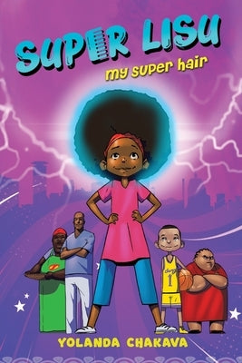 Super Lisu: My Super Hair by Chakava, Yolanda