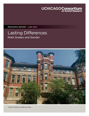 Lasting Differences: Math Grades and Gender by Diaz, Briana