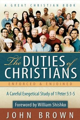 The Duties of Christians by Shishko, William