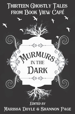 Murmurs in the Dark: Thirteen Ghostly Tales from Book View Cafe by Doyle, Marissa
