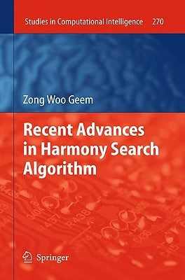 Recent Advances in Harmony Search Algorithm by Geem, Zong Woo