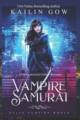 Vampire Samurai Vol. 2 (PULSE Vampires World #2) by Gow, Kailin