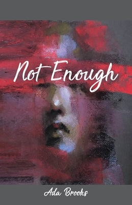 Not Enough by Brooks, Ada