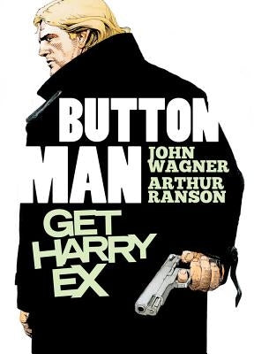 Button Man: Get Harry Ex by Wagner, John