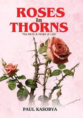 Roses in Thorns by Kasobya, Paul