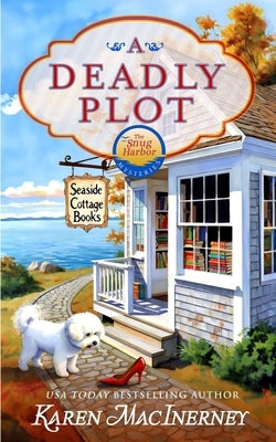 A Deadly Plot: A Seaside Cottage Books Cozy Mystery by Macinerney, Karen