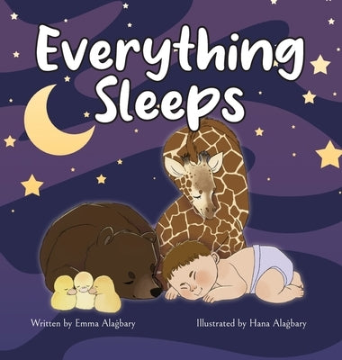 Everything Sleeps by Ala&#289;bary, Emma-Lee