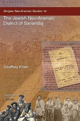 The Jewish Neo-Aramaic Dialect of Sanandaj by Khan, Geoffrey