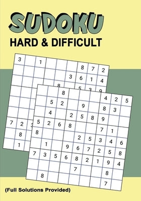 Sudoku Hard & Difficult: Hard & Challenging Puzzles that Will Be Stimulating for Experienced People Who Loves Sudoku by Press, Puzzle