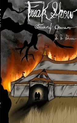 The Circus of Chaos Book 1: Freak Show: Book One of the Circus of Chaos Universe by Greene, S. S.
