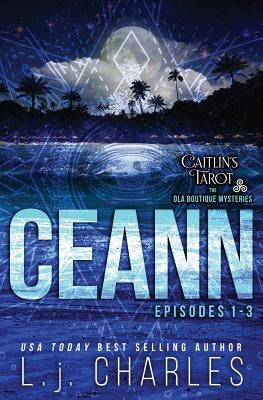 Ceann: Caitlin's Tarot: An Ola Boutique Mystery by Charles, L. J.