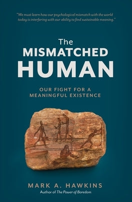The Mismatched Human by Hawkins, Mark a.