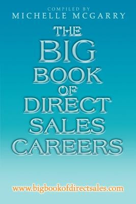 The Big Book of Direct Sales Careers: www.bigbookofdirectsales.com by McGarry, Michelle