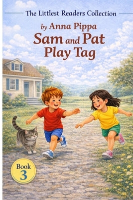 Sam and Pat Play Tag: Sam and the Map: An Early Phonics Reader for Beginning Readers (Letters A, M, S, T, P, I, N, C, H, R, D, and G) by Seebeck, Samantha