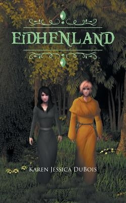 Eidhenland by DuBois, Karen Jessica