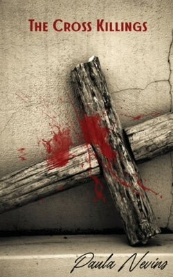 The Cross Killings A Kasey King Novel by Nevins, Paula