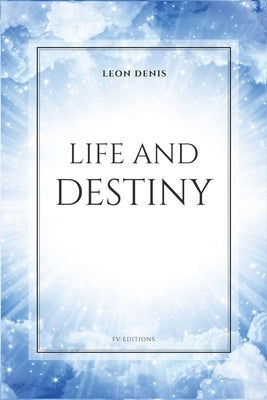 Life and Destiny by Denis, Léon
