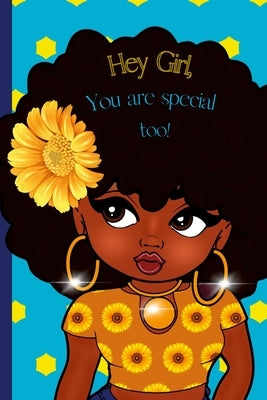 Hey Girl! You are special too! by Smith, Cheryl