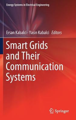 Smart Grids and Their Communication Systems by Kabalci, Ersan