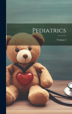 Pediatrics; Volume 2 by Anonymous