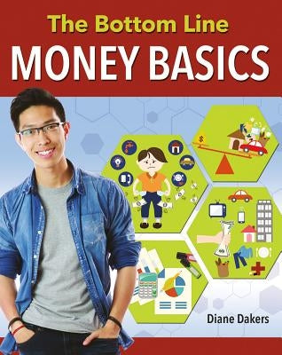 The Bottom Line: Money Basics by Dakers, Diane