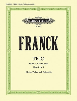 Piano Trio in F Sharp Op. 1 No. 1 by Franck, César