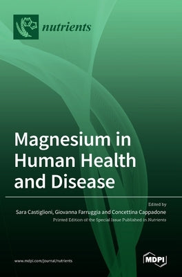 Magnesium in Human Health and Disease by Castiglioni, Sara